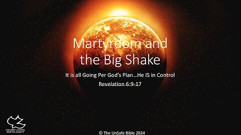 Revelation 6:9-17 Martyrdom and the Big Shake