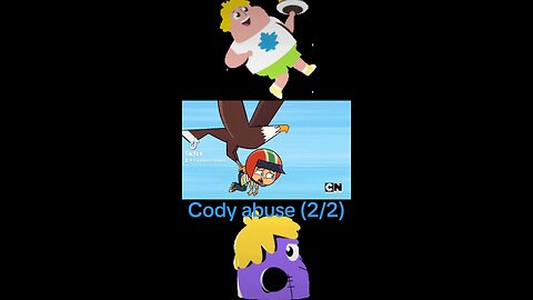 Cody abuse (2/2)