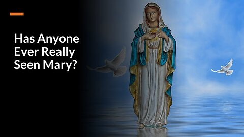 Has Anyone Ever Really Seen (the Virgin) Mary?