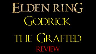 Elden Ring - Godrick the Grafted - Review