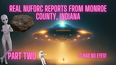 NUFORC UFO Monroe County, Indiana Reports Part 2