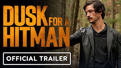 Dusk For A Hitman - Official Trailer