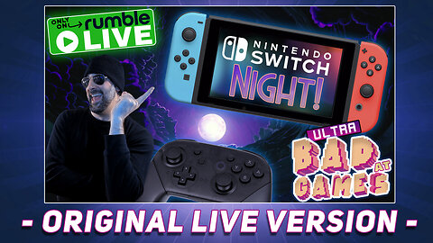 Switch Games + Trivia Night | ULTRA BAD AT GAMES (Original Live Version)