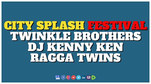 Official City Splash Festival: Twinkle Brothers, DJ Kenny Ken & Ragga Twins Highlights