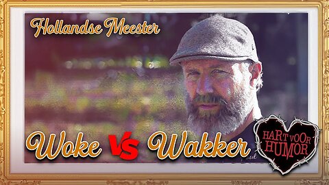 "Woke vs Wakker" - Hollandse Meester - Album van Hart Voor Humor