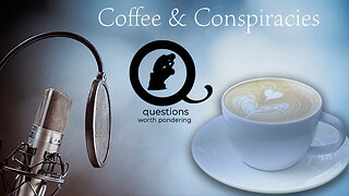 Bonus Episode: Coffee & Conspiracies