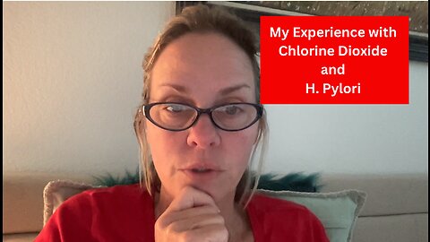 My Experience with Chlorine Dioxide and H. Pylori