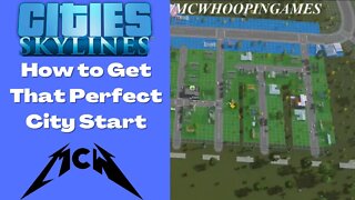 Cities Skylines - How to get a great start to your city