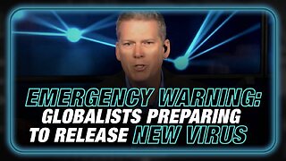 Emergency Warning: Globalists Preparing To Release New Virus - Mike Adams Reports