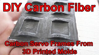 Making Carbon Fiber Servo Frames, 3D Printed Molds