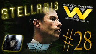 Let´s Play Stellaris | Astral Planes | Weyland Yutani Corporation | PART 28