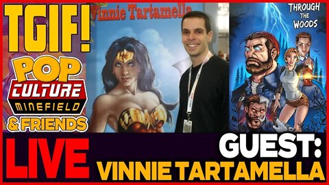 TGiF! Pop Culture Minefield & Friends (Vinnie Tartamella)