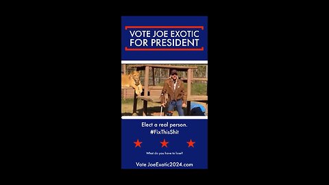 Vote Joe Exotic for President