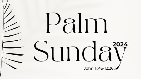 Palm Sunday 2024