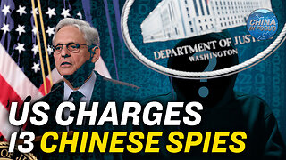DOJ Charges Alleged Chinese Spies With Obstruction | China In Focus