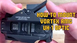 How to mount the Vortex Optics AMG UH-1 Gen II Holographic Sight