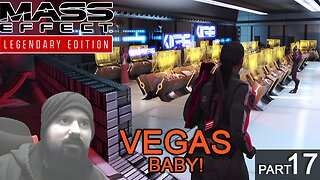 Vegas BABY! Citidel - Mass Effect 1: Legendary Edition Ps4 Full Gameplay - Part 17