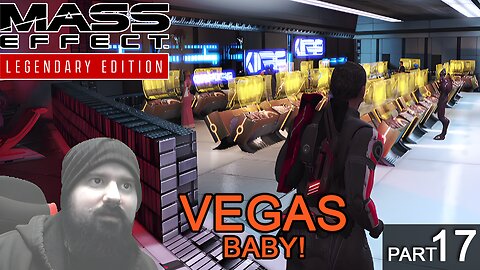 Vegas BABY! Citidel - Mass Effect 1: Legendary Edition Ps4 Full Gameplay - Part 17