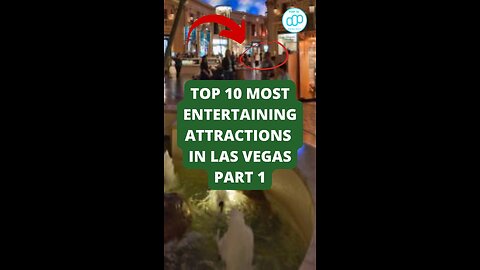 Top 10 Most Entertaining Attractions in Las Vegas Part 1