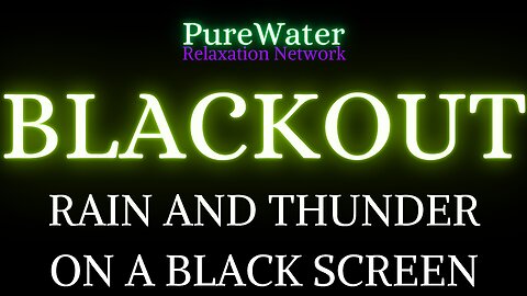 RAIN AND THUNDER ON BLACKNESS | BLACKOUT