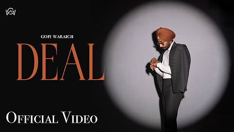 Deal ( Official Music Video ) || Gopi Waraich || New Punjabi Song ||