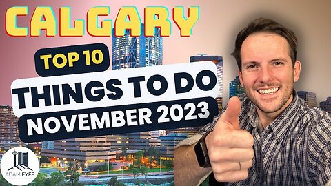 Top 10 things to do in Calgary | November 2023