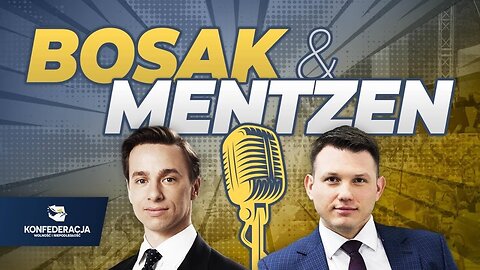 Bosak & Mentzen odc.1 - Orlenflacja, KPO i naiwna praworządność