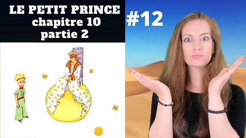 Le Petit Prince explanations - Chapitre 10 B - Antoine de Saint-Exupéry - Lecon de francais