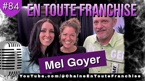 En toute franchise #84 - Mel Goyer - La perversion de l'ordre naturel