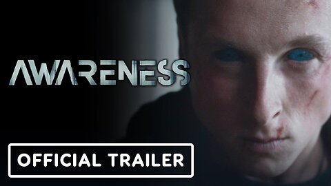 Awareness - Official Trailer