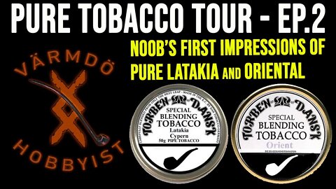Noob Pipe Smoker tries Pure Tobaccos Pt.2