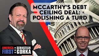 McCarthy's debt ceiling deal: Polishing a turd. Sean Davis with Sebastian Gorka on AMERICA First