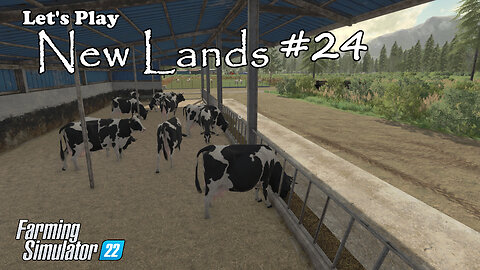 Let's Play | New Lands| #24 | Farming Simulator 22