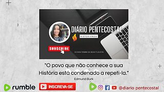 DIÁRIO PENTECOSTAL AGORA NO RUMBLE