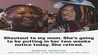 Mother Of Quentin Johnston Quits Her Job The Day Her Son Got Drafted To The NFL! Was She Wrong?