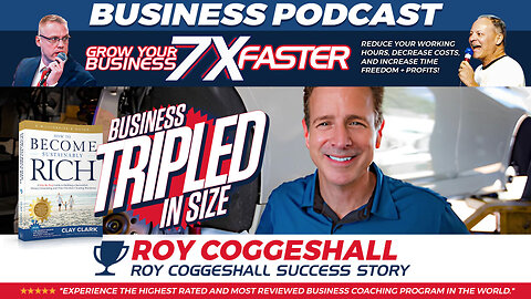 Business Podcasts | Learn How Clay Clark Was Able Coach Roy Coggeshall's www.RCAutoSpecialists.com & www.TheGarageBA.com Into TRIPLING IN SIZE with Best-Practice Systems for Hiring, Bookkeeping, Management, Marketing, Sales, etc,