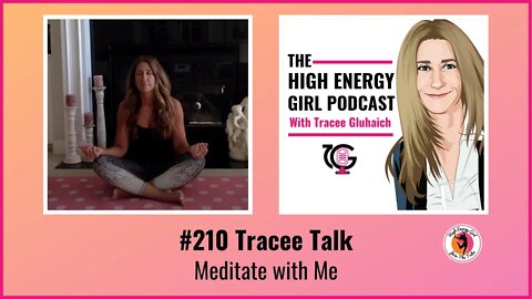 #210 Tracee Talks - Meditate with Me