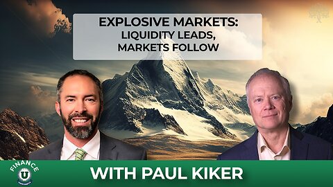 Explosive Markets: Liquidity Leads, Markets Follow