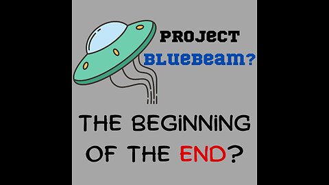 Project Bluebeam? The Beginning of the End?