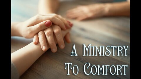 A Ministry to Comfort