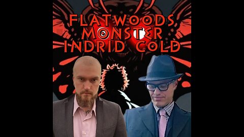 FKN Clips: Raised By Giants - Flatwoods Monster Indrid Cold | Ryan Burns