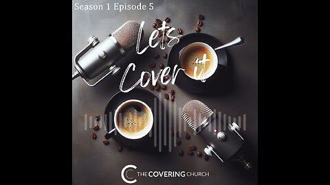 Let's Cover It - Biblical Male Episode 1