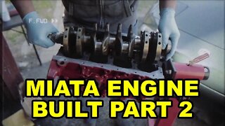 Mazda Miata MX-5 - Midnite Runner - 017 - Engine Build 2 of 3