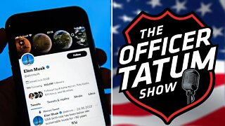Officer Tatum: Elon Musk Exposes Twitter and Its Bots