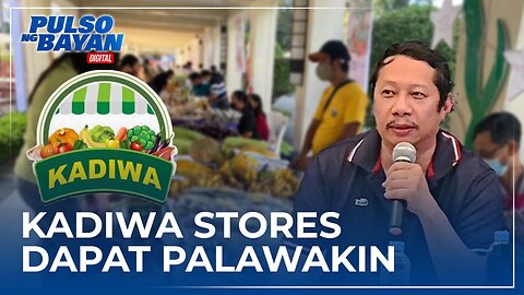 Dapat pokusan ng gobyerno ang expansion ng Kadiwa stores sa mga probinsya —SINAG, President