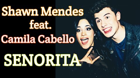 Shawn Mendes Feat. Camila Cabello Senorita