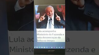 Lula veta desoneração da folha de pagamento na íntegra ... isso vai causar mais desempenho 🤮🤡🤑💸💸💸