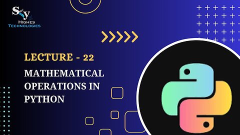 22. Mathematical Operations in Python | Skyhighes | Python