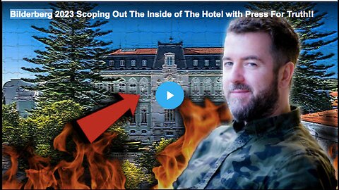 Bilderberg 2023 Scoping Out The Inside of The Hotel with Press For Truth!!