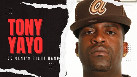 From Streets to Stardom: Tony Yayo - 50 Cent's Unbreakable Right Hand